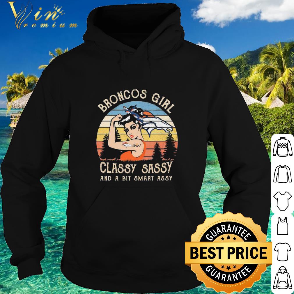 f5557d03 best denver broncos strong girl classy sassy and a bit smart assy vintage shirt 4 - Best Denver Broncos Strong Girl Classy Sassy And A Bit Smart Assy Vintage shirt