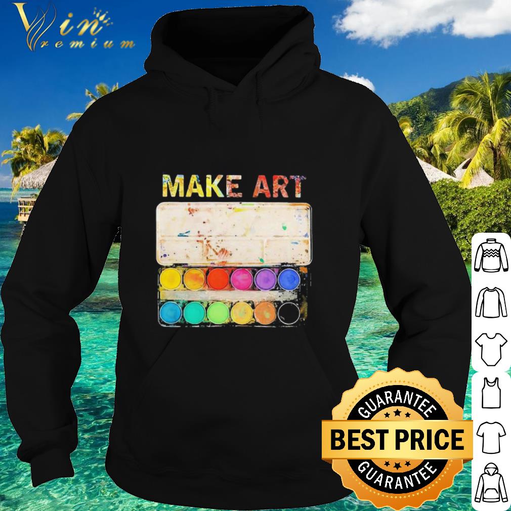 fb42e04e cool make art artist painting colors shirt 4 - Cool Make art artist painting colors shirt