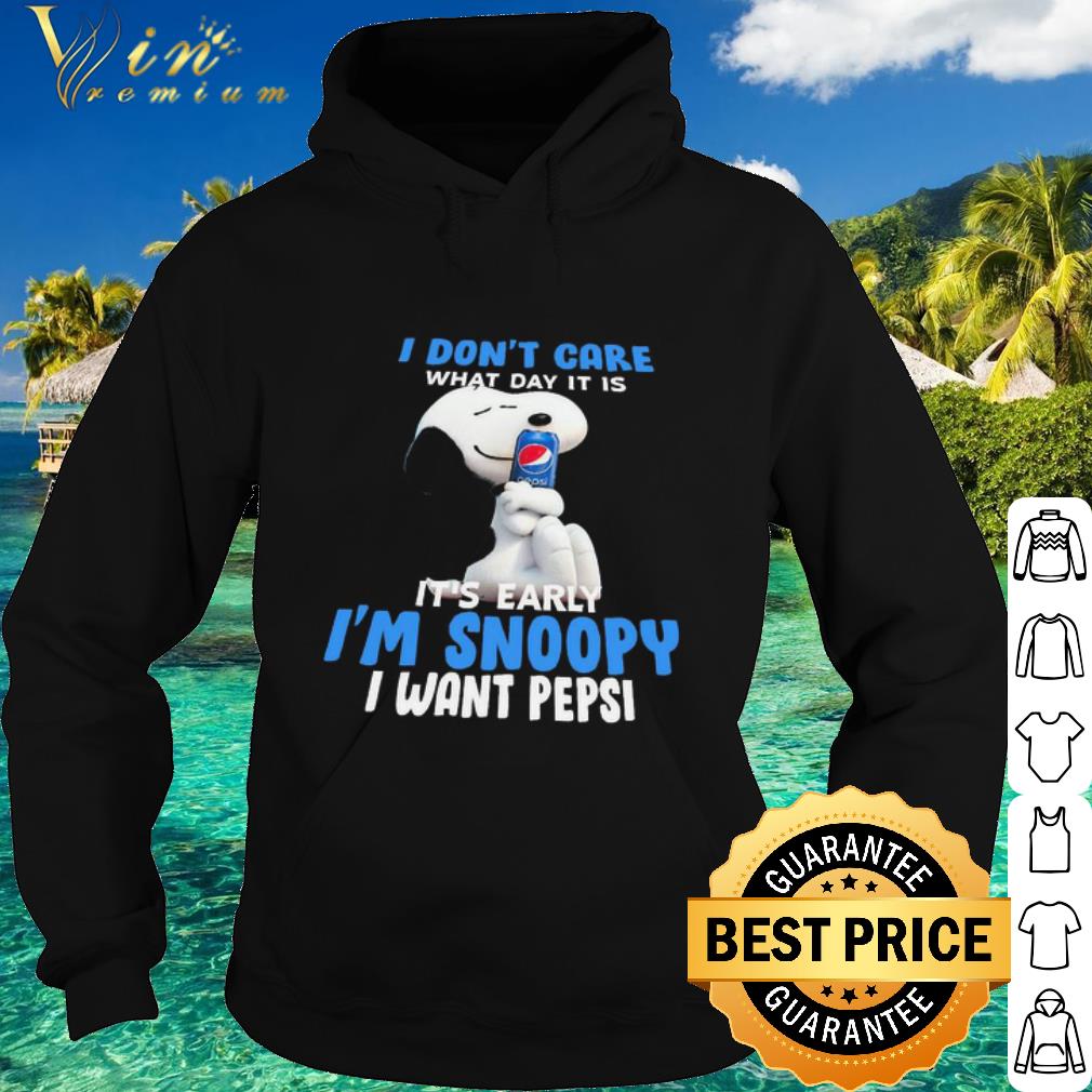 fc4dd516 pretty i don t care what it is it s early i m snoopy i want pepsi shirt 4 - Pretty I Don’t Care What It Is It’s Early I’m Snoopy I Want Pepsi shirt