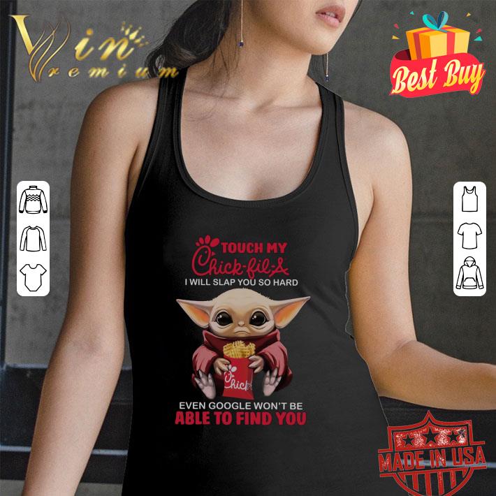 Official Star Wars Baby Yoda touch my Chick-fil-a i will slap you so hard even google shirt Official Star Wars Baby Yoda touch my Chick-fil-a i will slap you so hard even google shirt