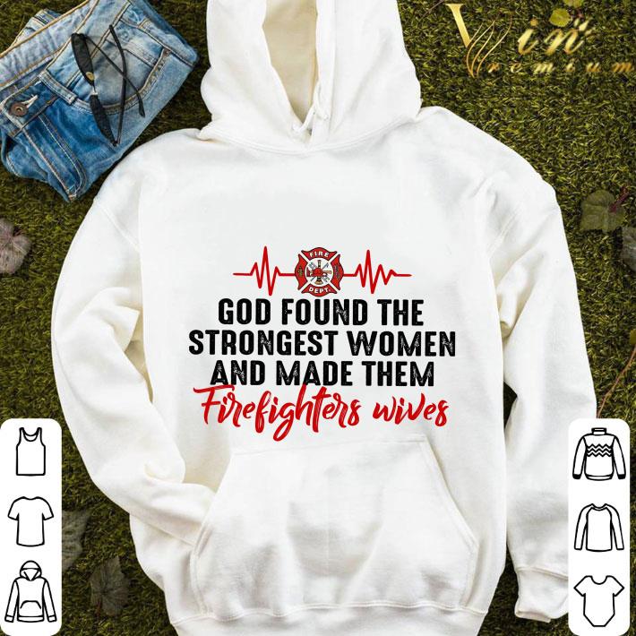0640b526 god found the strongest women and made them firefighters wives logo heartbeat shirt 4 - God found the strongest women and made them firefighters wives logo heartbeat shirt