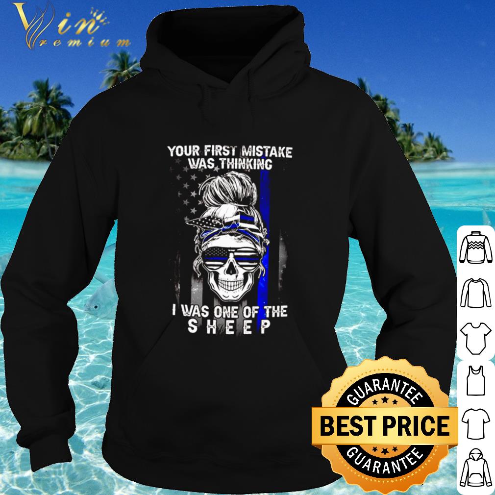 Official Skull girl your first mistake was thinking shirt 0ceb4ceb official skull girl your first mistake was thinking shirt 4 - Official Skull girl your first mistake was thinking shirt