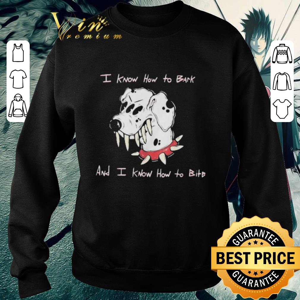 236f79b4 hot i know how to bark and i know how to bite shirt 4 - Hot I know how to Bark and I know how to Bite shirt