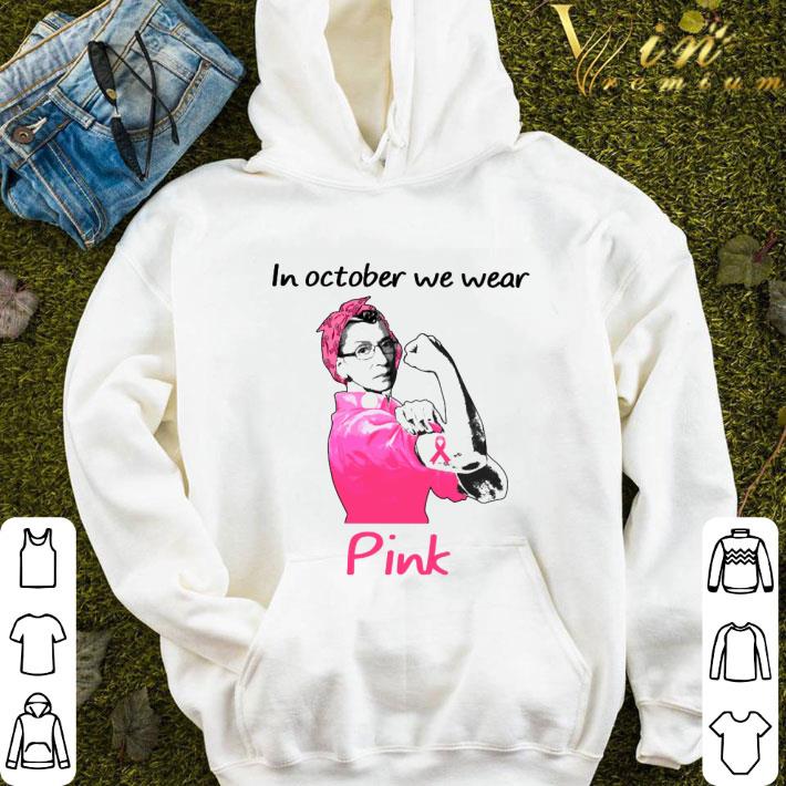 2c080b10 ruth bader ginsburg in october we wear pink shirt 4 - Ruth Bader Ginsburg In October We Wear Pink shirt
