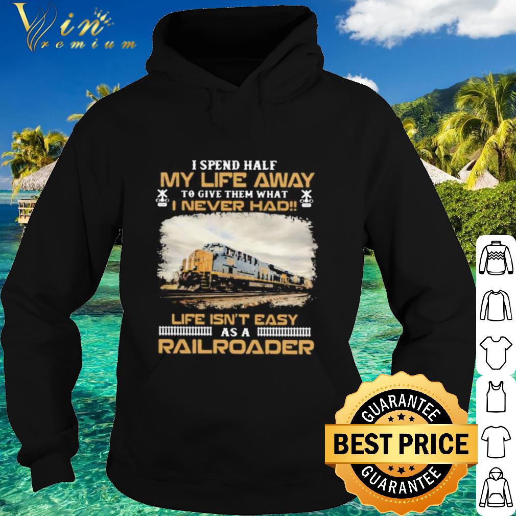 Pretty Csx Transportation i never had life isn’t easy as a railroader shirt 570ccabb pretty csx transportation i never had life isn t easy as a railroader shirt 4 - Pretty Csx Transportation i never had life isn’t easy as a railroader shirt