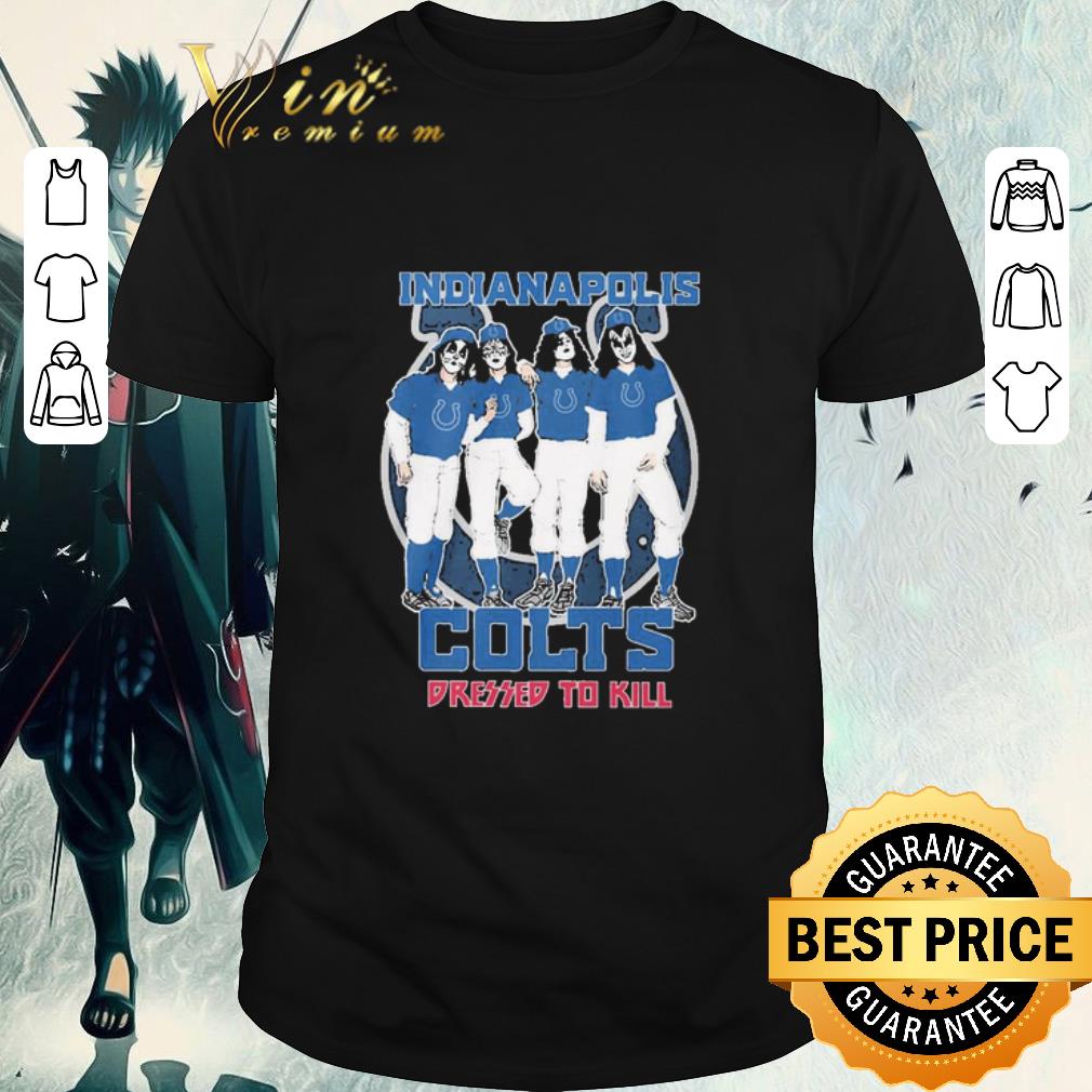 Awesome Indianapolis Colt dressed to kill shirt