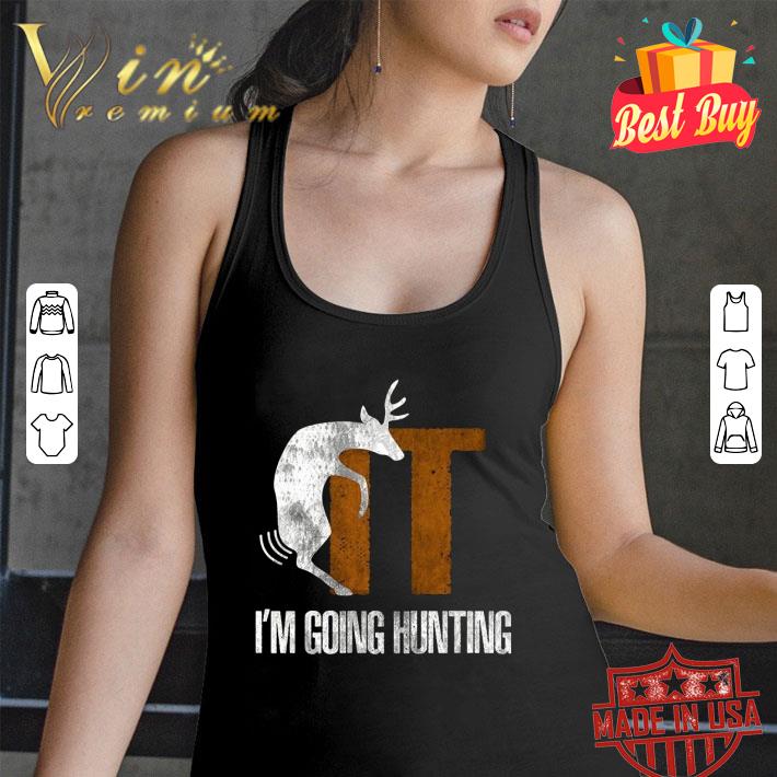 Best Deer Fuck It I’m Going Hunting shirt Best Deer Fuck It I’m Going Hunting shirt