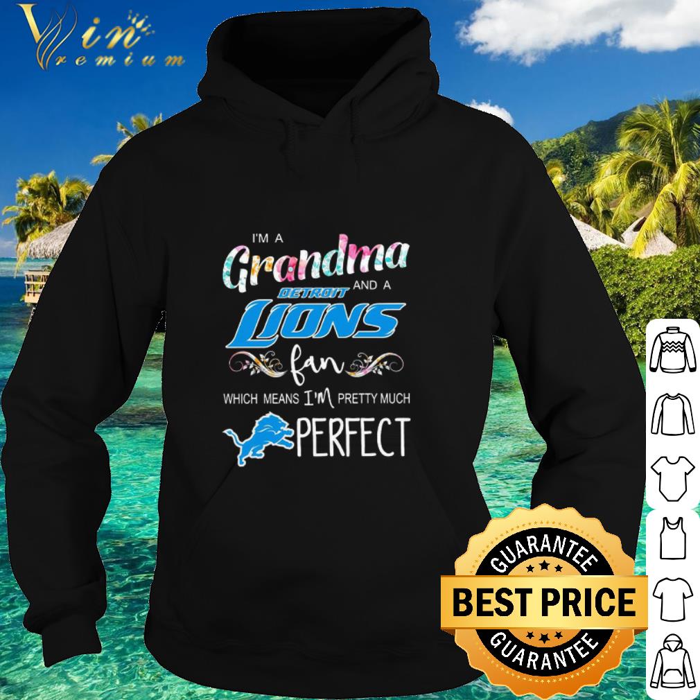 9ca7fa54 best i m a grandma and a detroit lions fan which means i m pretty much perfect shirt 4 - Best I’m a grandma and a Detroit Lions fan which means I’m pretty much perfect shirt