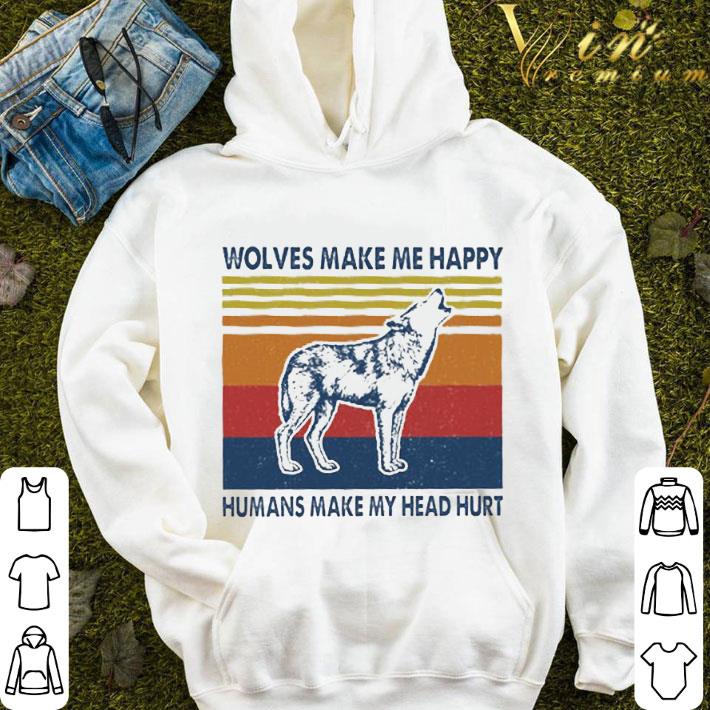 9daa5d2e wolf make me happy humans make my head hurt vintage shirt 4 - Wolf make me happy humans make my head hurt vintage shirt