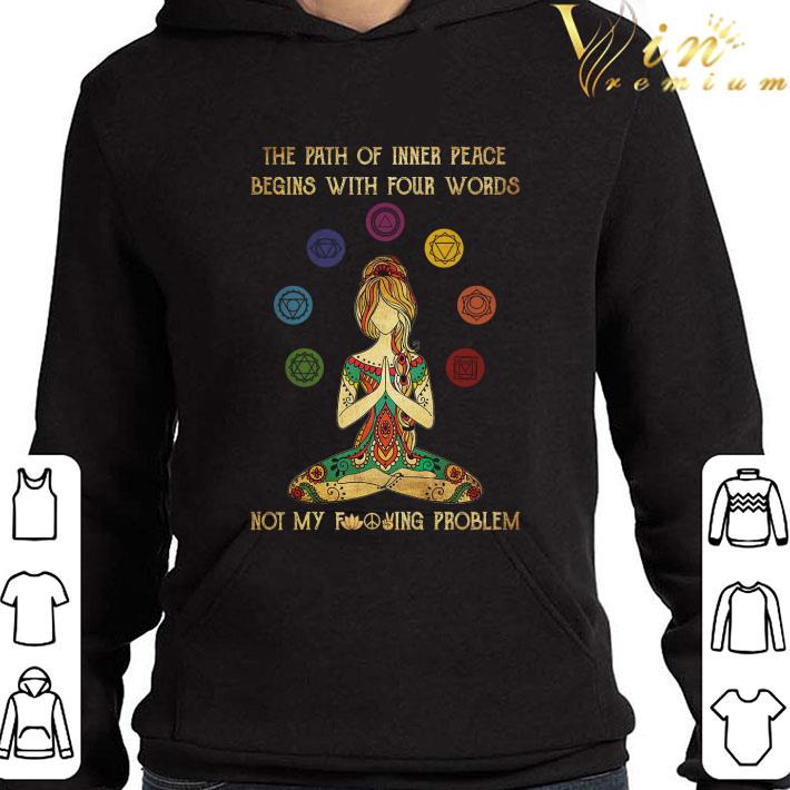 9edbaae3 yoga girl the path of inner peace begins with four words not my shirt 4 - Yoga girl the path of inner peace begins with four words not my shirt