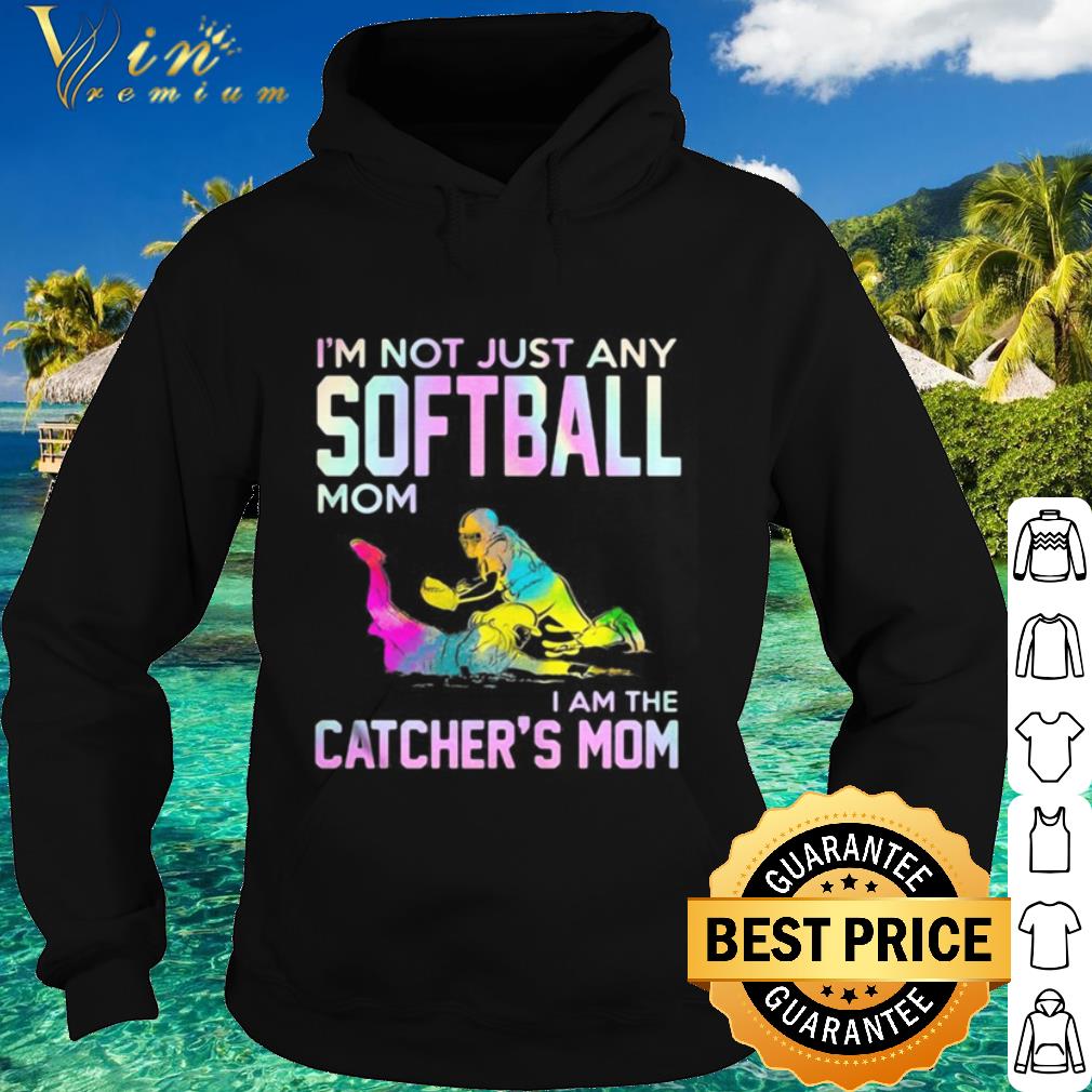 b0384a7a top i m not just any softball mom i am the catcher mom shirt 4 - Top I’m not just any softball mom i am the catcher mom shirt
