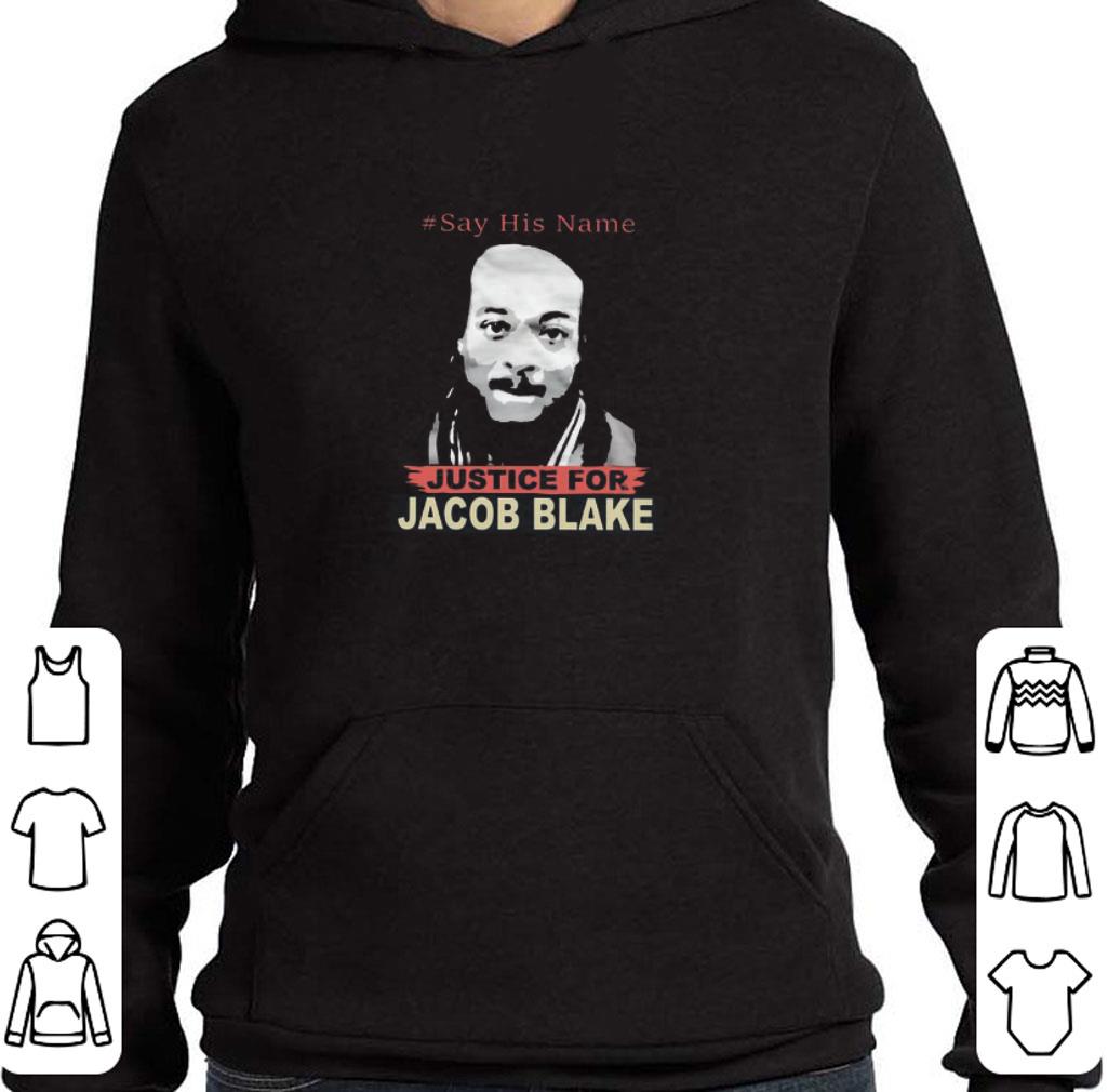 Premium Say His Name Justice For Jacob Blake shirt c2ecb027 premium say his name justice for jacob blake shirt 4 - Premium Say His Name Justice For Jacob Blake shirt
