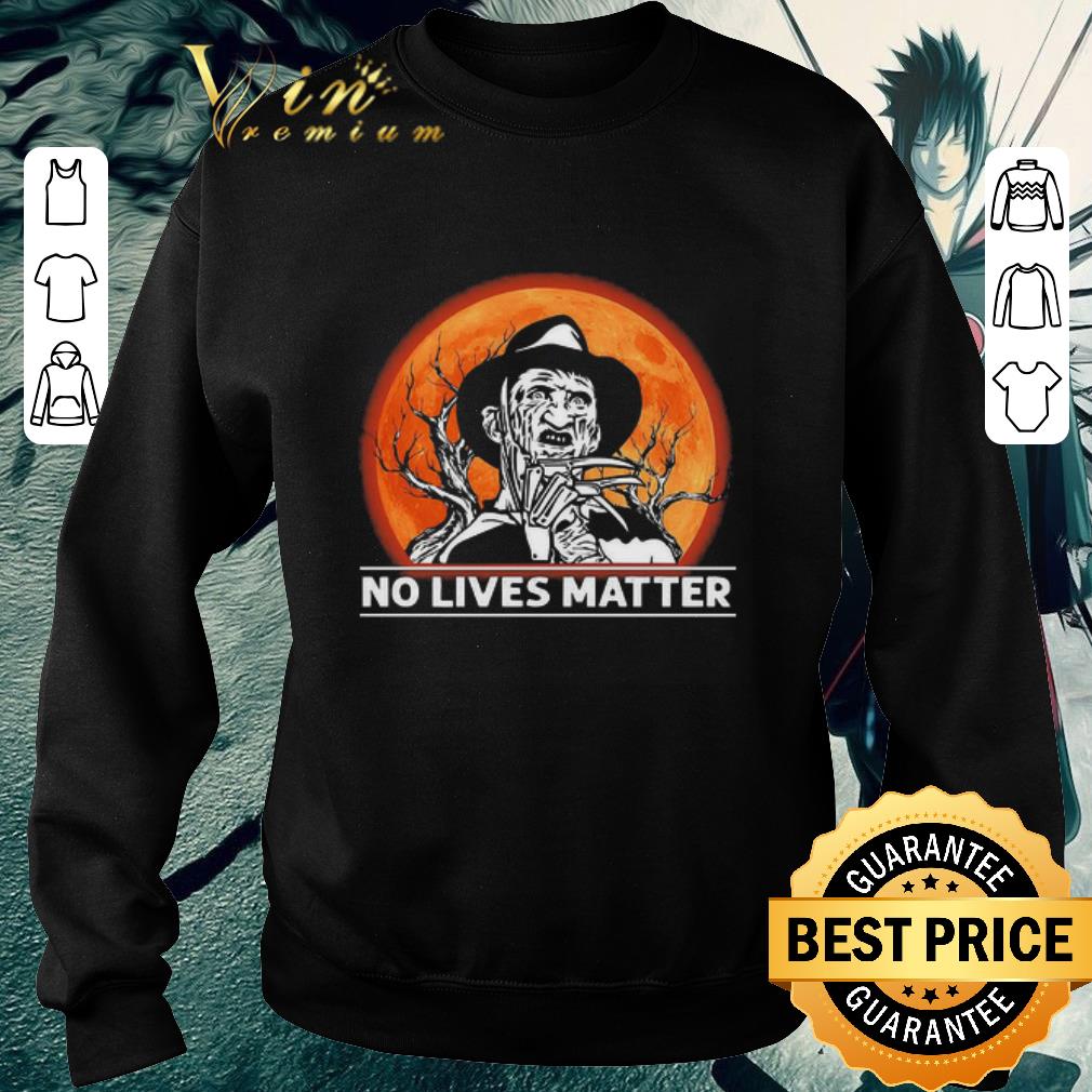 Funny Freddy Krueger No Lives Matter Halloween shirt d5bb9134 funny freddy krueger no lives matter halloween shirt 4 - Funny Freddy Krueger No Lives Matter Halloween shirt