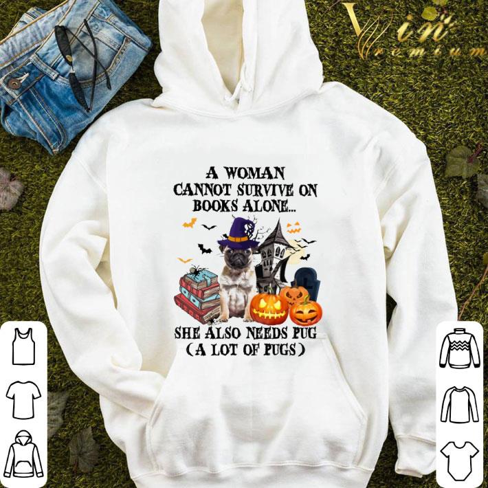 e1881048 a woman cannot survive on books alone she also need pug halloween shirt 4 - A woman cannot survive on books alone she also need Pug halloween shirt