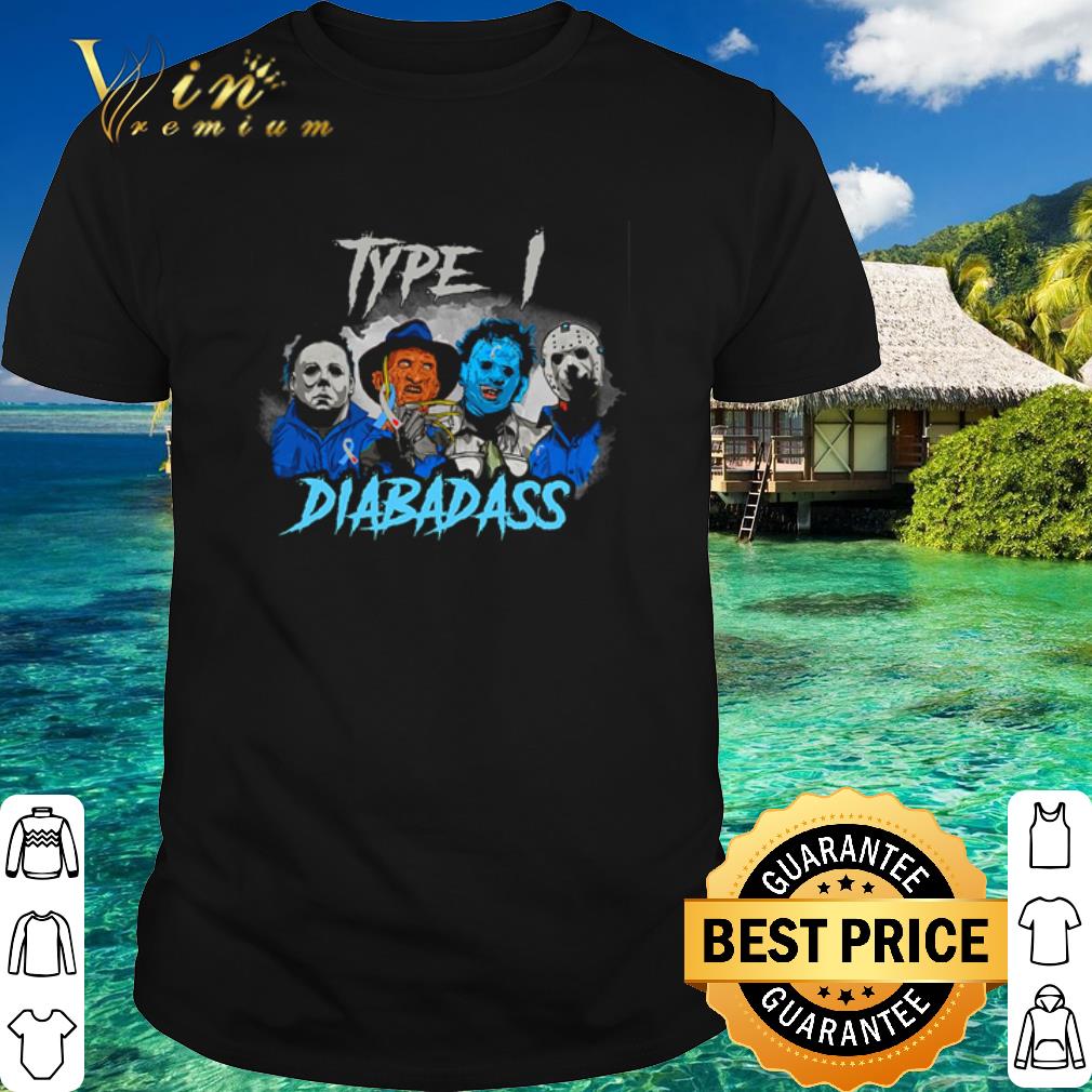 Best Horror Movie Characters Type One Diabadass shirt