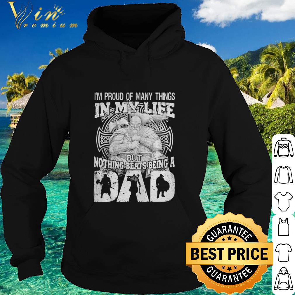 Nice Viking I’m proud of many things in my life but nothing beats being a dad shirt eefe06c5 nice viking i m proud of many things in my life but nothing beats being a dad shirt 4 - Nice Viking I’m proud of many things in my life but nothing beats being a dad shirt