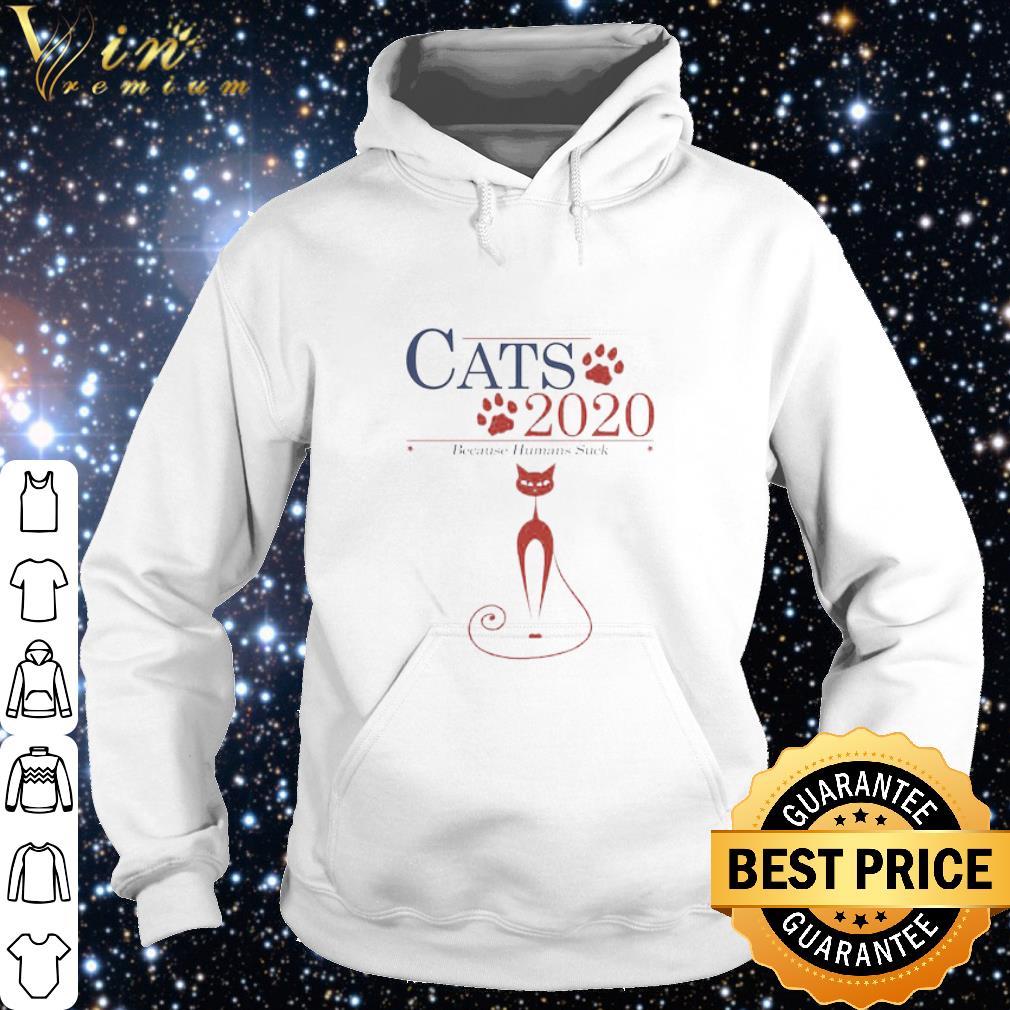 f8b17bae official cats 2020 because humans suck shirt 4 - Official Cats 2020 because Humans suck shirt