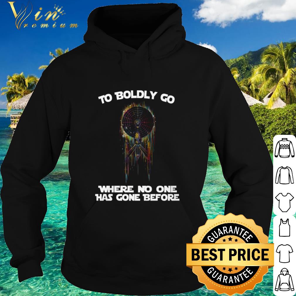 fe67038b top to boldly go where no one has gone before shirt 4 - Top To boldly go where no one has gone before shirt