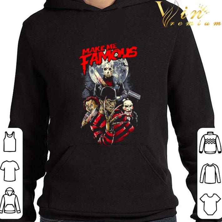 fecec6d3 horror characters make me famous shirt 4 - Horror characters make me famous shirt
