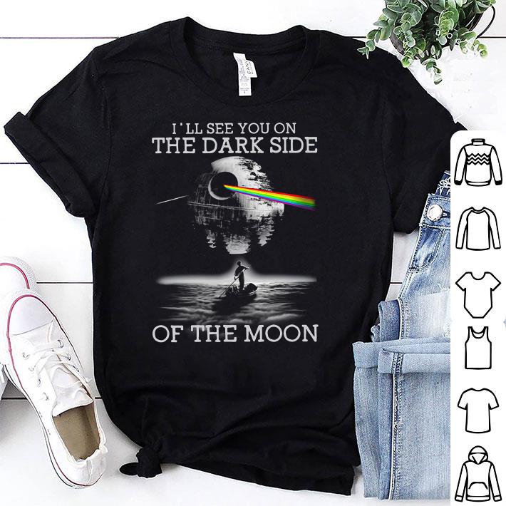 I’ll See You On The Dark Side Of The Moon shirt