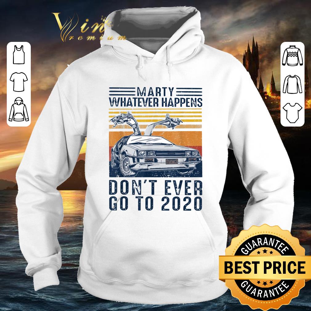 125bad68 official back to the future marty whatever happens don t ever go to 2020 shirt 4 - Official Back to the Future Marty Whatever Happens Don't Ever Go To 2020 shirt