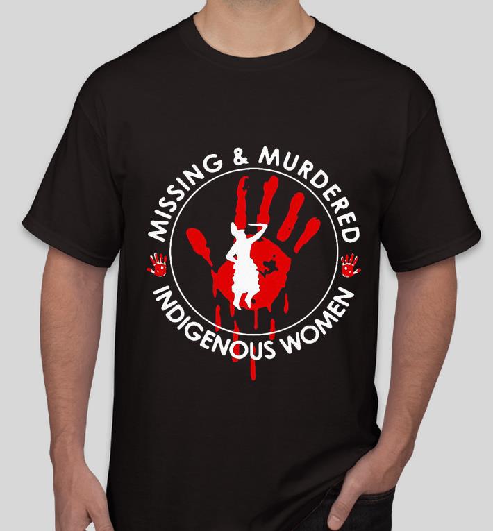 1af90b45 missing and murdered indigenous women shirt 4 - Missing And Murdered Indigenous Women shirt