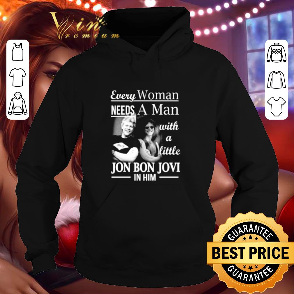 Every Woman Needs A Man With A Little Jon Bon Jovi In Him shirt 1ea34e77 every woman needs a man with a little jon bon jovi in him shirt 4 - Every Woman Needs A Man With A Little Jon Bon Jovi In Him shirt