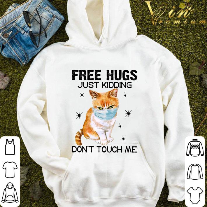 1edf1d18 cat mask free hugs just kidding don t touch me shirt 4 - Cat mask free hugs just kidding don't touch me shirt