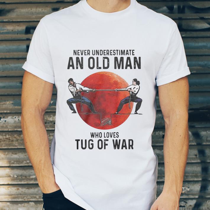 Never Underestimate An Old Man Who Loves Tug Of War shirt 2c409e69 never underestimate an old man who loves tug of war shirt 4 - Never Underestimate An Old Man Who Loves Tug Of War shirt