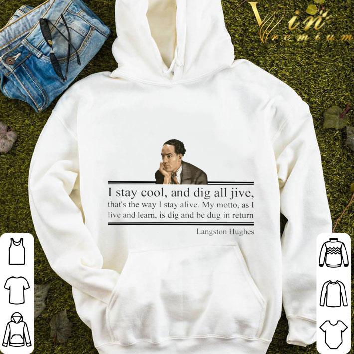 I Stay Cool And Dig All Jive Langston Hughes shirt 30870d78 i stay cool and dig all jive langston hughes shirt 4 - I Stay Cool And Dig All Jive Langston Hughes shirt