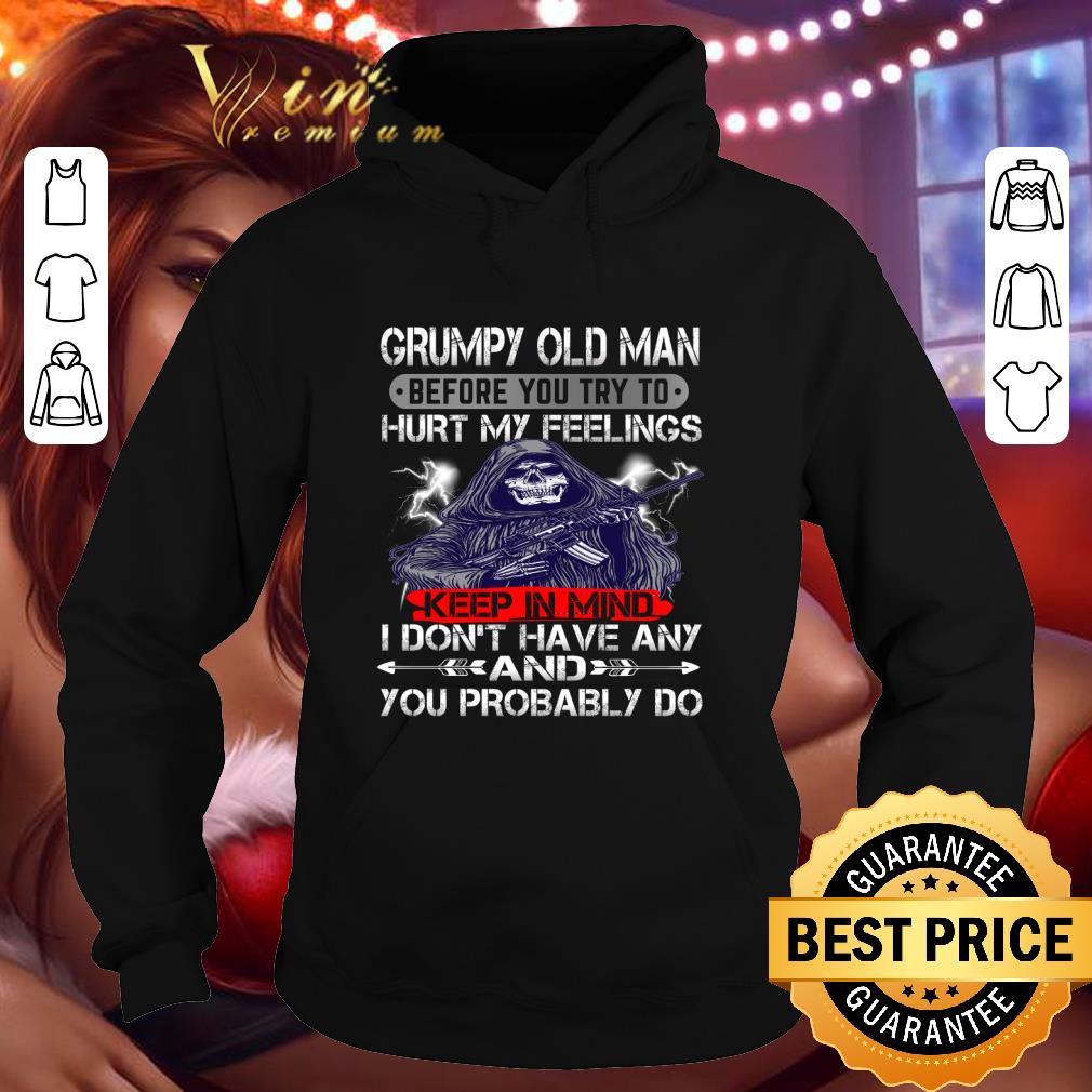 3a02d3fd original death gun grumpy old man before you try to hurt my feelings shirt 4 - Original Death Gun Grumpy Old Man Before You Try To Hurt My Feelings shirt