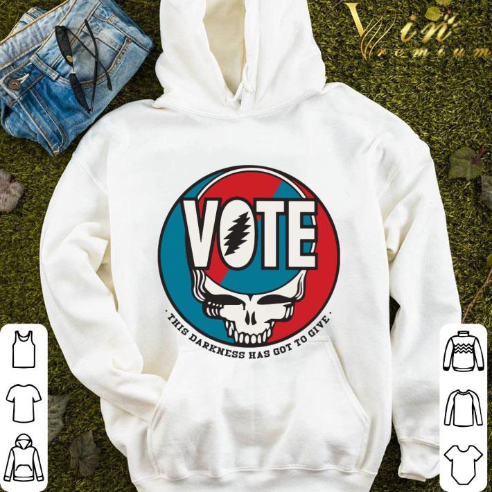 Skull Grateful Dead vote this darkness has got to give shirt 549717f8 skull grateful dead vote this darkness has got to give shirt 4 - Skull Grateful Dead vote this darkness has got to give shirt