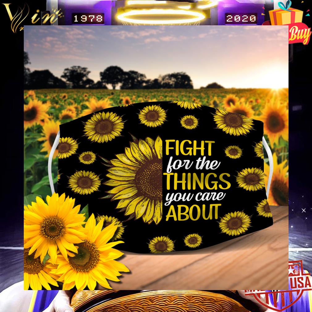 59b84e39 sunflowers fight for the things you care about face mask 4 - Sunflowers fight for the things you care about face mask