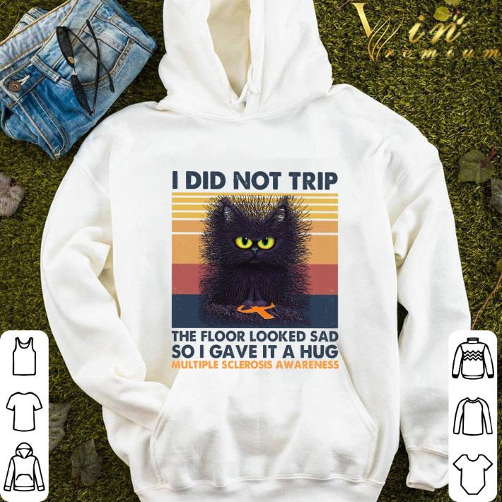 I did not trip the floor looked sad Multiple sclerosis Awareness shirt 69a183d8 i did not trip the floor looked sad multiple sclerosis awareness shirt 4 - I did not trip the floor looked sad Multiple sclerosis Awareness shirt