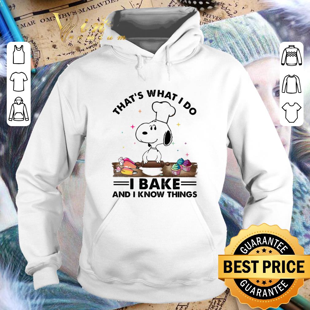 7b184e73 funny peanuts snoopy that s what i do i bake and i know things shirt 4 - Funny Peanuts Snoopy that's what i do i bake and i know things shirt