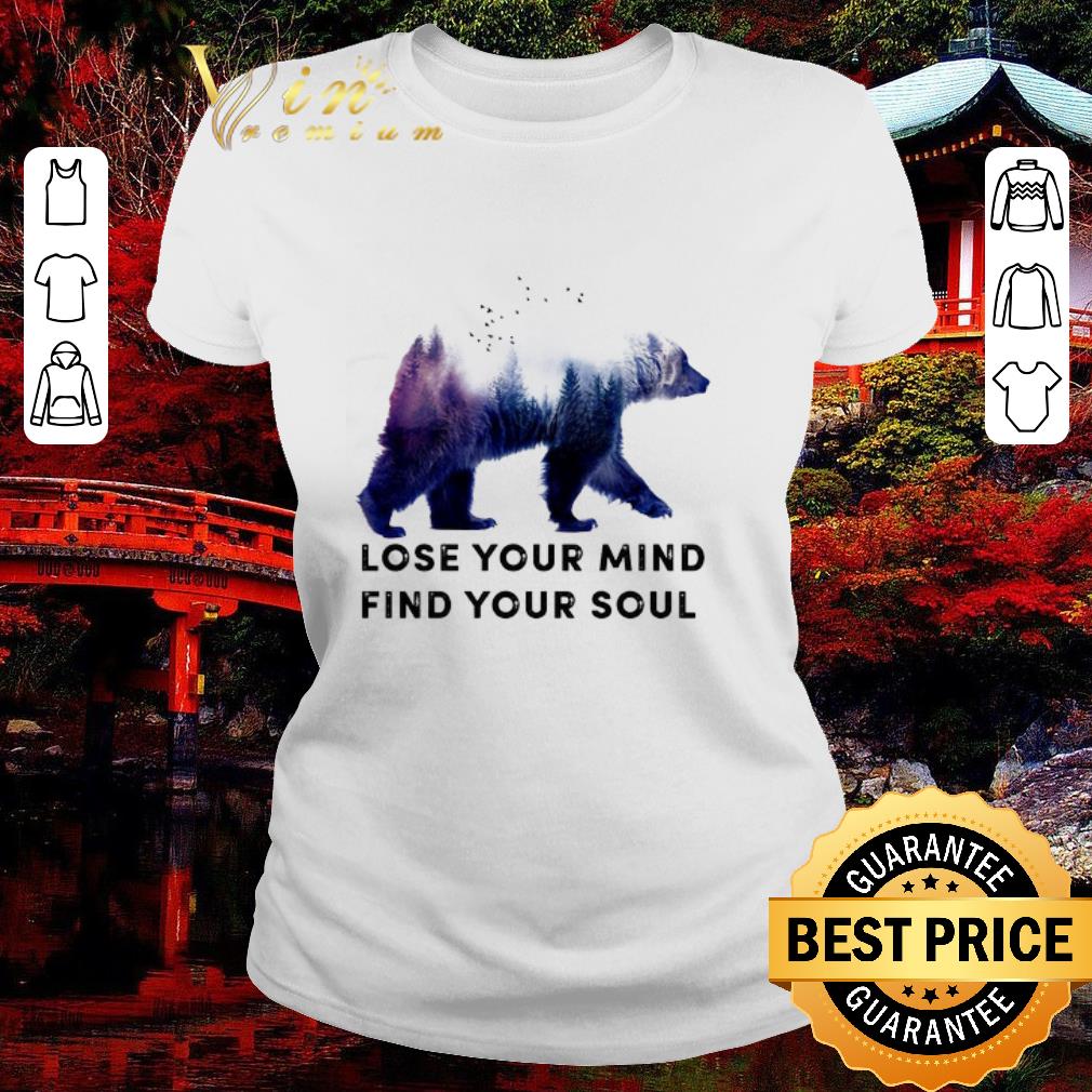 Nice Bear lose your mind find your soul shirt