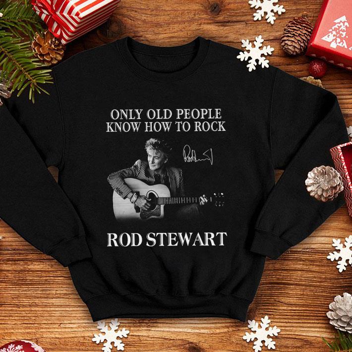 Only Old People Know How To Rock Rod Stewart Signature shirt 8516c571 only old people know how to rock rod stewart signature shirt 4 - Only Old People Know How To Rock Rod Stewart Signature shirt
