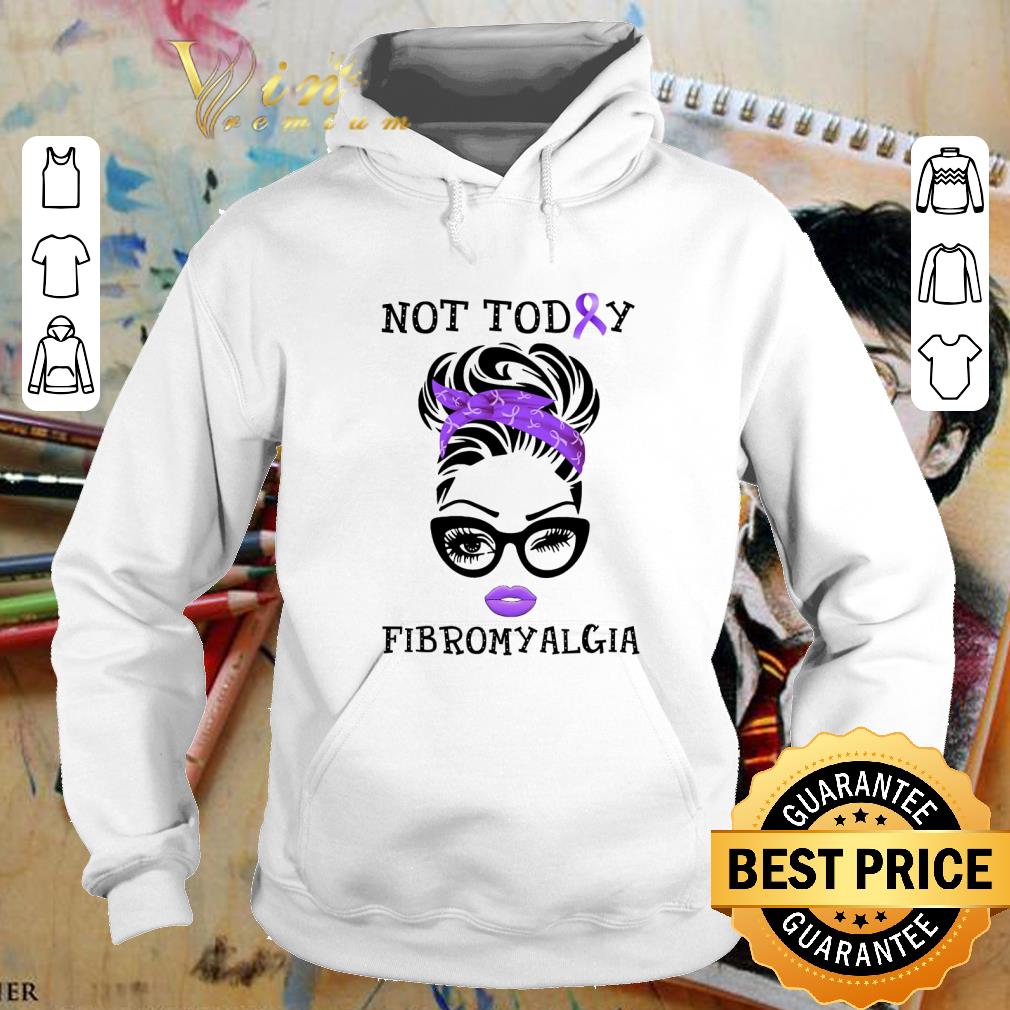 Lady Girl Not Today Fibromyalgia Awareness shirt 90747b94 lady girl not today fibromyalgia awareness shirt 4 - Lady Girl Not Today Fibromyalgia Awareness shirt