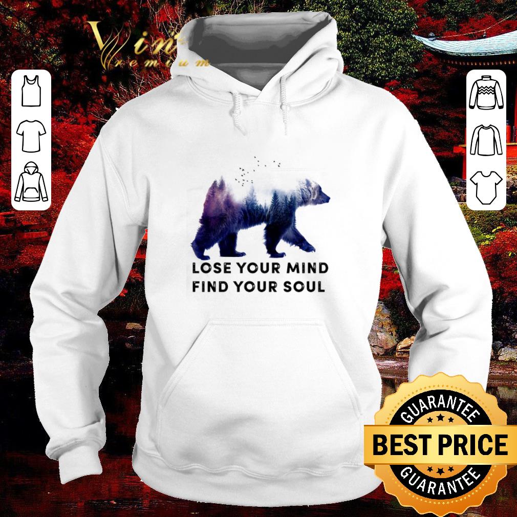 9a863ca3 nice bear lose your mind find your soul shirt 4 - Nice Bear lose your mind find your soul shirt