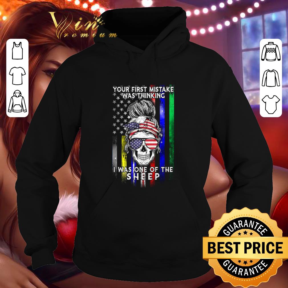 Skull American Flag Your First Mistake Was Thinking I Was One Of The Sheep shirt ae671eb7 skull american flag your first mistake was thinking i was one of the sheep shirt 4 - Skull American Flag Your First Mistake Was Thinking I Was One Of The Sheep shirt
