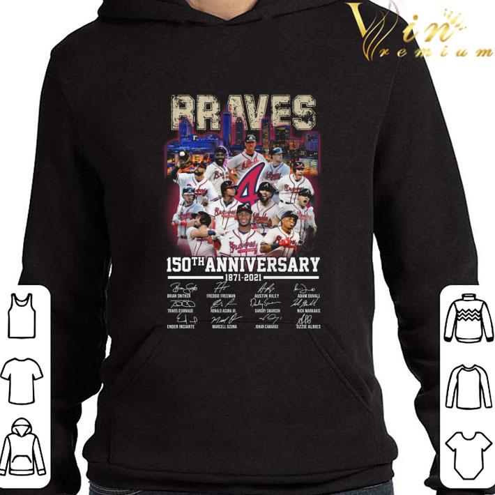 Braves 150th anniversary 1871-2021 signatures shirt c528001f braves 150th anniversary 1871 2021 signatures shirt 4 - Braves 150th anniversary 1871-2021 signatures shirt