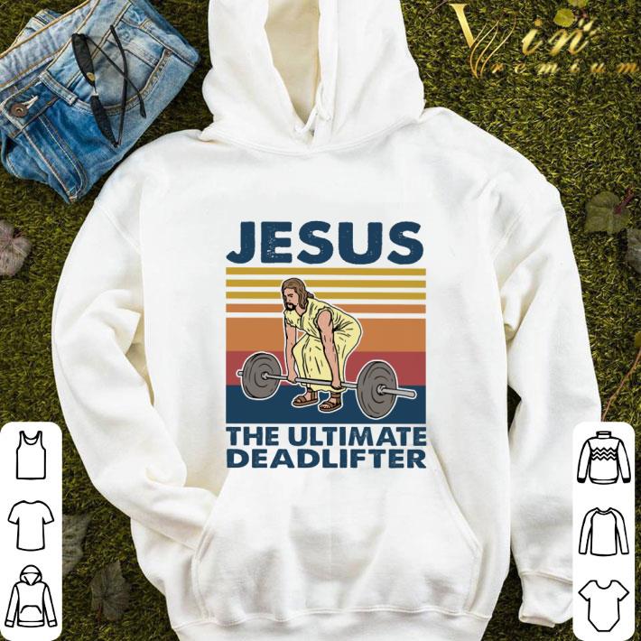 Weight Lifting Jesus The Ultimate Deadlifter Vintage shirt d8b18336 weight lifting jesus the ultimate deadlifter vintage shirt 4 - Weight Lifting Jesus The Ultimate Deadlifter Vintage shirt