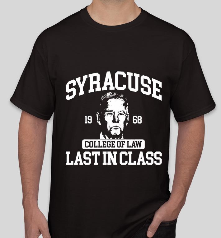 dbde212c syracuse college of law last in class 1968 shirt 4 - Syracuse College Of Law Last In Class 1968 shirt