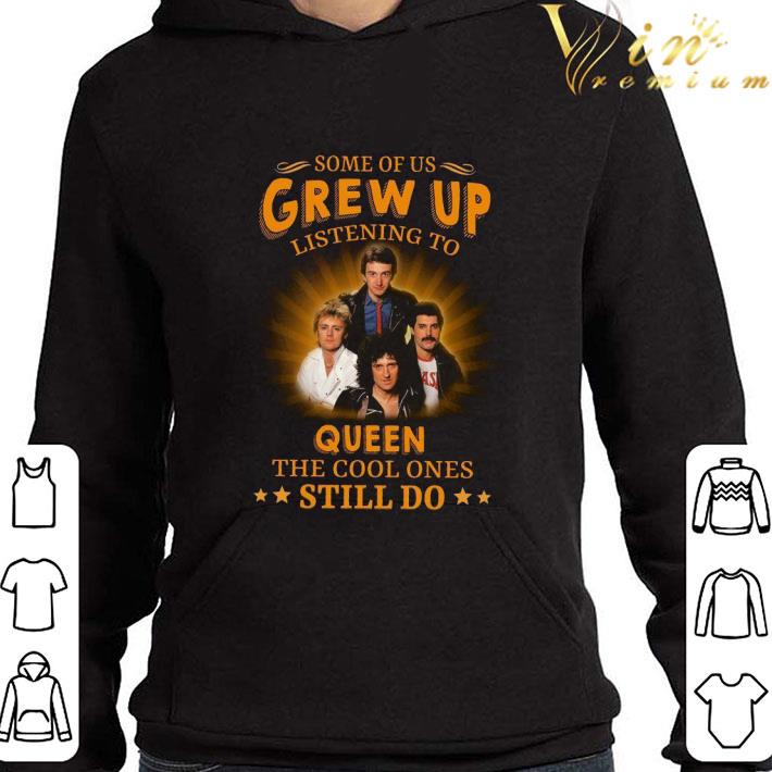 dc1930fa some of us grew up to queen the cool ones still do shirt 4 - Some Of Us Grew Up To Queen The Cool Ones Still Do shirt