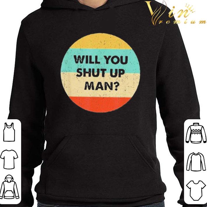 efa6c1bb will you shut up man retro us 2020 shirt 4 - Will You Shut Up Man Retro US 2020 shirt