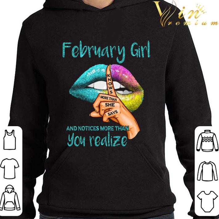 fd0be9fd lips february girl and notices more than you realize shirt 4 - Lips February girl and notices more than you realize shirt
