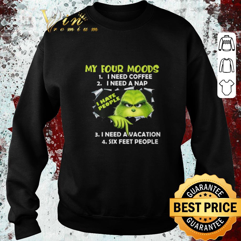 Original Grinch My Four Moods I Need Coffee I Need A Nap I Need A Vacation Six Feet People shirt 275447f1 original grinch my four moods i need coffee i need a nap i need a vacation six feet people shirt 4 - Original Grinch My Four Moods I Need Coffee I Need A Nap I Need A Vacation Six Feet People shirt