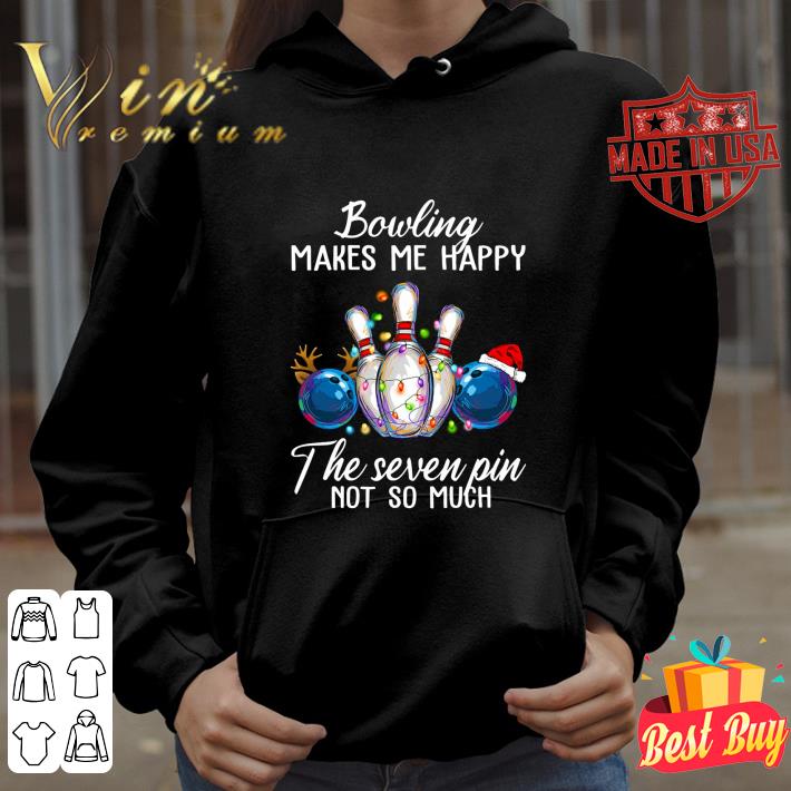Hot Christmas Bowling makes me happy the seven pin not so much shirt 57991af7 hot christmas bowling makes me happy the seven pin not so much shirt 4 - Hot Christmas Bowling makes me happy the seven pin not so much shirt