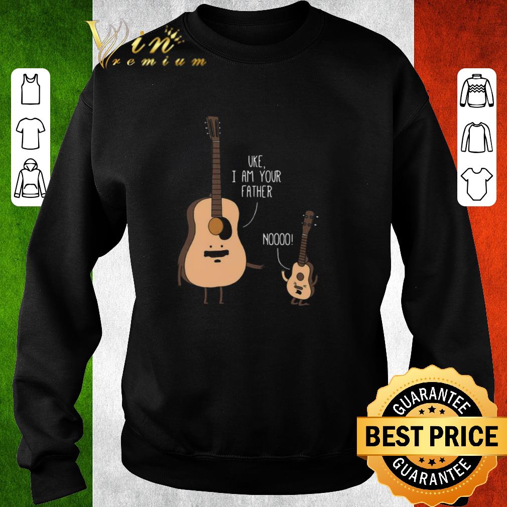 810e0eff premium uke i am your father noooo shirt 4 - Premium Uke I Am Your Father Noooo shirt