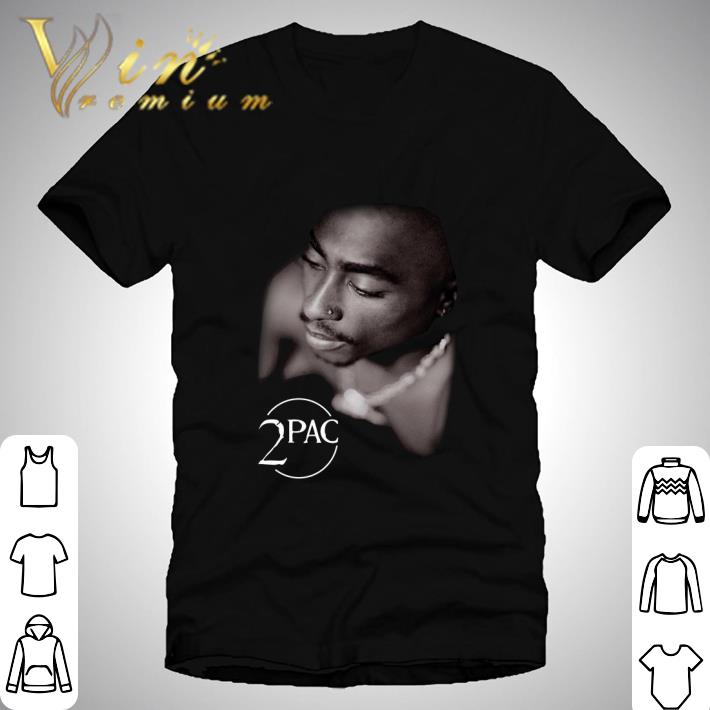 Tupac Praying hard for better days shirt